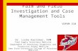 Farm and Field Investigation and Case Management Tools Dr. Locke Karriker, DVM Food Supply Veterinary Medicine Department of Veterinary Diagnostic and.