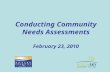 Conducting Community Needs Assessments February 23, 2010.