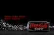 Coca-Cola Zero Basic equity. Coca-Cola ZERO basic equity Basic Coke Zero message covers intrinsic communication.