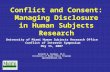 Conflict and Consent: Managing Disclosure in Human Subjects Research University of Miami Human Subjects Research Office Conflict of Interest Symposium.