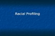 Racial Profiling. March 27, 2000 Race as a Marker of Crime in Law Yick Wo v. Hopkins, 118 U.S. 356 (1886) – Immigrant exclusion Yick Wo v. Hopkins, 118.