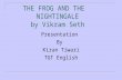 THE FROG AND THE NIGHTINGALE by Vikram Seth Presentation By Kiran Tiwari TGT English.