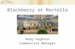 Blackberry at Rectella Andy Hughson Commercial Manager.