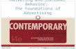 Chapter 5 Marketing and Consumer Behavior: The Foundations of Advertising William F. Arens Michael F. Weigold Christian Arens McGraw-Hill/IrwinCopyright.