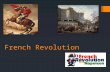 French Revolution. Background on France  1700s France was most advanced country of Europe  Large population & prosperous foreign trade  Center of the.