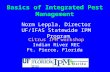 Basics of Integrated Pest Management Norm Leppla, Director UF/IFAS Statewide IPM Program Citrus IPM workshop Indian River REC Ft. Pierce, Florida.