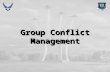 1 Group Conflict Management. 2 Overview Methods of managing conflict Situational considerations Conflict resolution exercise (Bomb Shelter) Sources of.