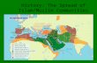 History: The Spread of Islam/Muslim Communities Source:  Accessed 10/10/08.