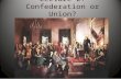 Lecture 2: Confederation or Union?. The Constitutional Convention HColonists’ ideas about government: H Independence H“benign neglect” HReligious freedom.