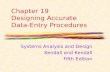 Chapter 19 Designing Accurate Data-Entry Procedures Systems Analysis and Design Kendall and Kendall Fifth Edition.