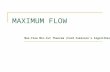 MAXIMUM FLOW Max-Flow Min-Cut Theorem (Ford Fukerson’s Algorithm)