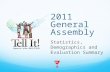 2011 General Assembly Statistics, Demographics and Evaluation Summary.