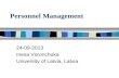 Personnel Management 24-09-2013 Inesa Voronchuka University of Latvia, Latvia.