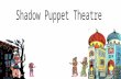 Shadow puppet theater seems to have come to Greece and Cyprus probably from Asia, during the Ottoman rule. Although it is four centuries old, shadow.