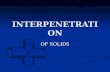 INTERPENETRATION OF SOLIDS. INTERPENETRATION By definition, is: the intersection of two bodies of similar or different form, resulting in a regular or.