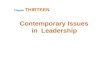 Contemporary Issues in Leadership Chapter THIRTEEN.