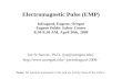 Electromagnetic Pulse (EMP) Infragard, Eugene, Oregon Eugene Public Safety Center 8:30-9:30 AM, April 30th, 2009 Joe St Sauver, Ph.D. (joe@uoregon.edu)
