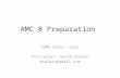 AMC 8 Preparation SDMC Euler class Instructor: David Balmin dbalmin@gmail.com.