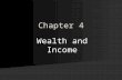 Chapter 4 Wealth and Income. © Pine Forge Press, an Imprint of SAGE Publications, Inc., 2011.