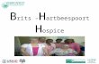 B rits – H artbeespoort H ospice. Determining our stakeholders at Brits / Hartbeespoortdam Hospice Brits /Harbeespportdam Hospice Communities Governmental.