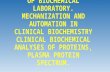 INTRODUCTION, ROLES OF BIOCHEMICAL LABORATORY. MECHANIZATION AND AUTOMATION IN CLINICAL BIOCHEMISTRY CLINICAL BIOCHEMICAL ANALYSES OF PROTEINS, PLASMA.