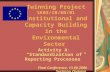 Twinning Project SK03/IB/EN/01 Institutional and Capacity Building in the Environmental Sector Activity A: “Standardization of Reporting Processes” Final.