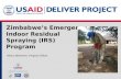 Zimbabwe’s Emergency Indoor Residual Spraying (IRS) Program Allison Belemvire, Program Officer.