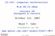 15-447 Computer ArchitectureFall 2007 © October 1st, 2007 Majd F. Sakr msakr@qatar.cmu.edu msakr/15447-f07/ CS-447– Computer Architecture.
