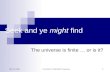 20th Oct 2008Colin Bird, © 2008 IBM Corporation 1 Seek and ye might find The universe is finite … or is it?