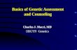 Basics of Genetic Assessment and Counseling Charles J. Macri, MD OBGYN Genetics.