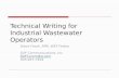 Technical Writing for Industrial Wastewater Operators Steve Frank, APR, WEF Fellow SDF Communications, Inc. SDFComm@q.com 303-957-7459.