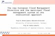 Prof. Dr. Robert Jüpner 4th ISFD, Toronto 2008 The new European Flood Management Directive and the municipal flood management system as one realization.