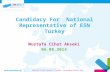Candidacy For National Representative of ESN Turkey Mustafa Cihat Akseki 06.08.2014 Mustafa Cihat Akseki, ViceNR| vicenr@esnturkey.org.