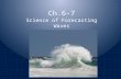 Ch.6-7 Science of Forecasting Waves GNM 1136. Ch.6 Refraction.