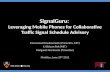 SignalGuru: Leveraging Mobile Phones for Collaborative Traffic Signal Schedule Advisory Emmanouil Koukoumidis (Princeton, MIT) Li-Shiuan Peh (MIT) Margaret.