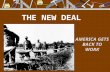 THE NEW DEAL AMERICA GETS BACK TO WORK. Learning Objectives: Section 3 - The New Deal Affects Many Groups 1. Analyze the effects of the New Deal programs.