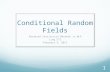Conditional Random Fields Advanced Statistical Methods in NLP Ling 572 February 9, 2012 1.