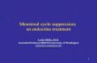 1 Menstrual cycle suppression; an endocrine treatment Leslie Miller, M.D. Associate Professor OBGYN University of Washington lmiller@u.washington.edu .