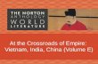 At the Crossroads of Empire: Vietnam, India, China (Volume E)