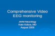Comprehensive Video EEG monitoring JWM Neurology Kate Kobza, MD August 2006.