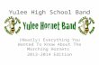Yulee High School Band (Nearly) Everything You Wanted To Know About The Marching Hornets 2013-2014 Edition.