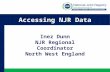 Accessing NJR Data Inez Dunn NJR Regional Coordinator North West England.