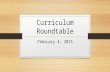 Curriculum Roundtable February 4, 2015. Topics Ohio’s New State Tests Professional Development in the County Visible Learning Conversation.