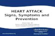 Www.emorymidtown.org HEART ATTACK Signs, Symptoms and Prevention Shane Cole, RN Emory University Hospital Midtown Shane.Cole@emoryhealthcare.org.