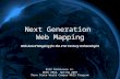Next Generation Web Mapping Web-based Mapping for the 21st Century Archaeologist Bill Dickinson Jr. GEOG 596A, Spring 2007 Penn State World Campus MGIS.