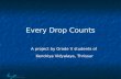 Every Drop Counts A project by Grade V students of Kendriya Vidyalaya, Thrissur.