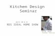 Kitchen Design Seminar DECLAN HOGAN Kitchen Architect April 20 & 21 RDS IDEAL HOME SHOW.