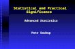 Statistical and Practical Significance Advanced Statistics Petr Soukup.
