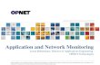 OPNET Confidential – Not for release to third parties. © 2009 OPNET Technologies, Inc. All rights reserved. OPNET and OPNET product names are trademarks.