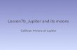 Lesson7b_Jupiter and its moons Galilean Moons of Jupiter.